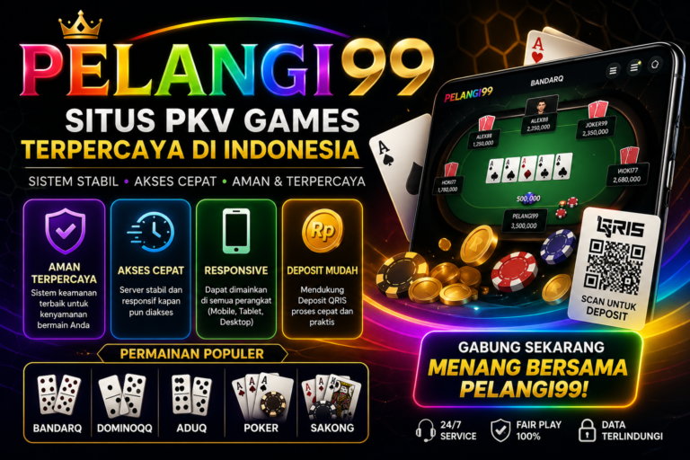 pelangi99 situs pkv terpercaya bandarq dominoqq deposit qris